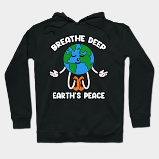 Breathe deep earth's peace Hoodie